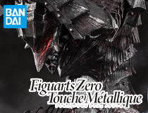 バンダイ：Figuarts Zero Touche Métallique「ガッツ（狂戦士の甲冑）」